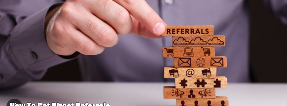 How To Get Direct Referrals